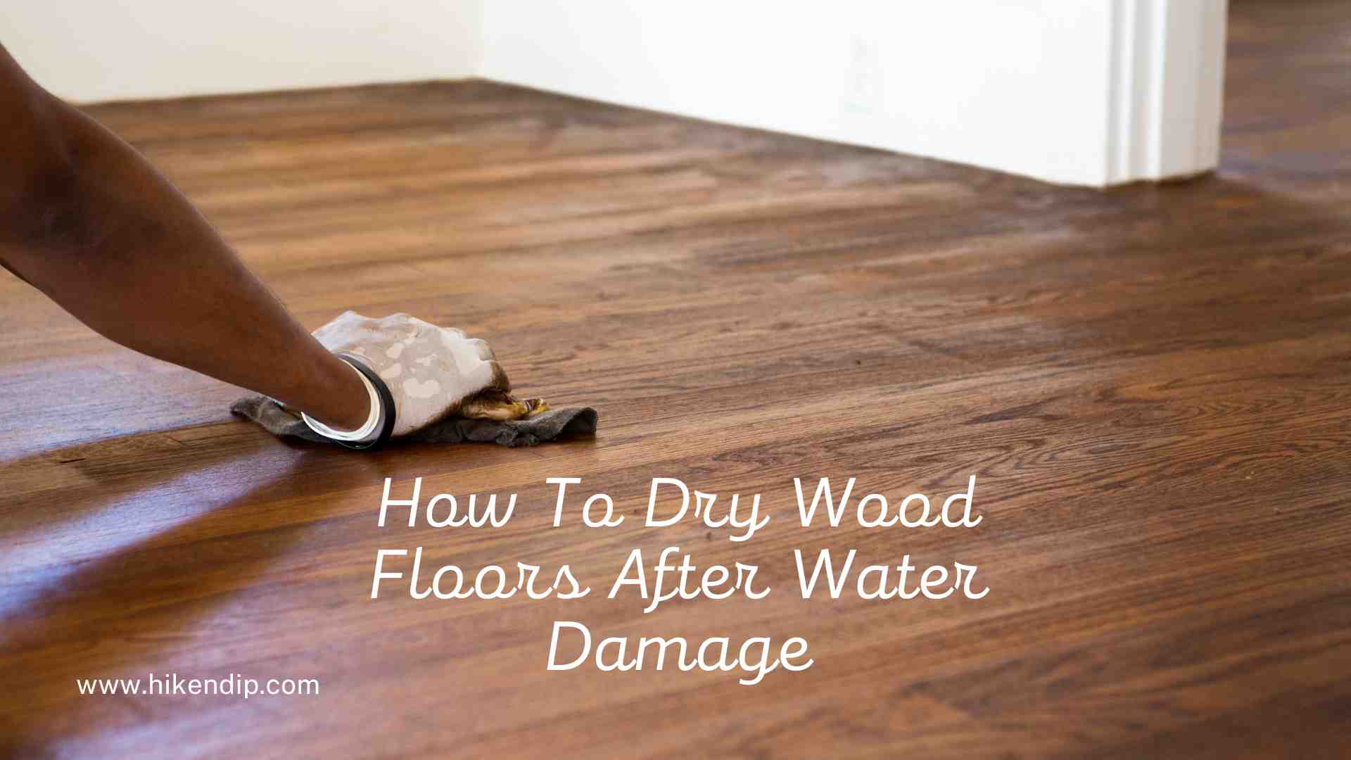 How To Dry Wood Floors After Water Damage