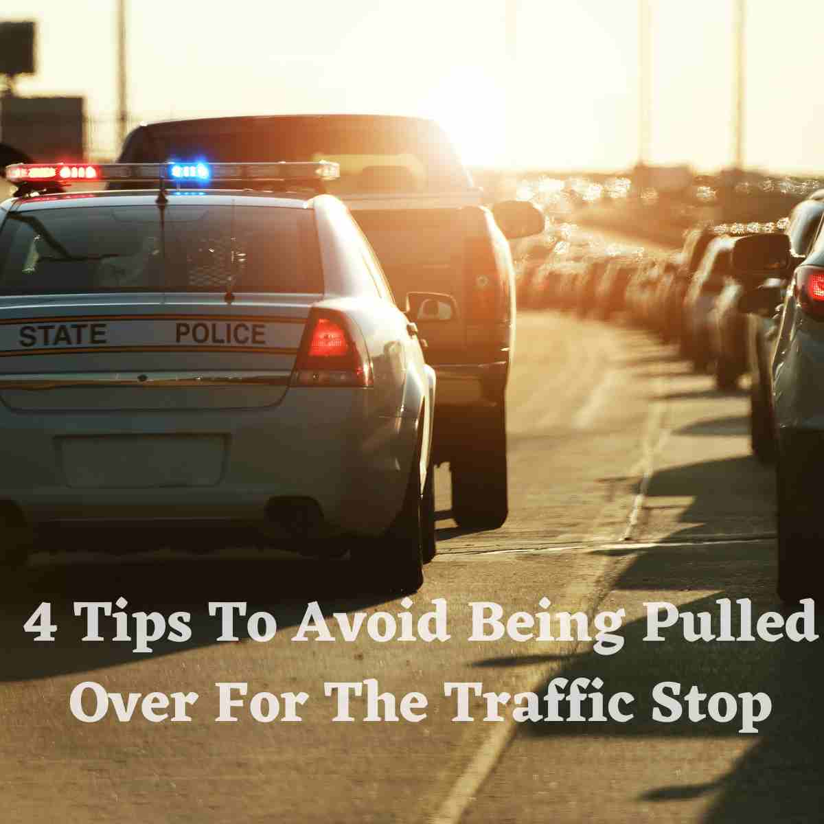 Tips To Avoid Being Pulled Over For The Traffic Stop