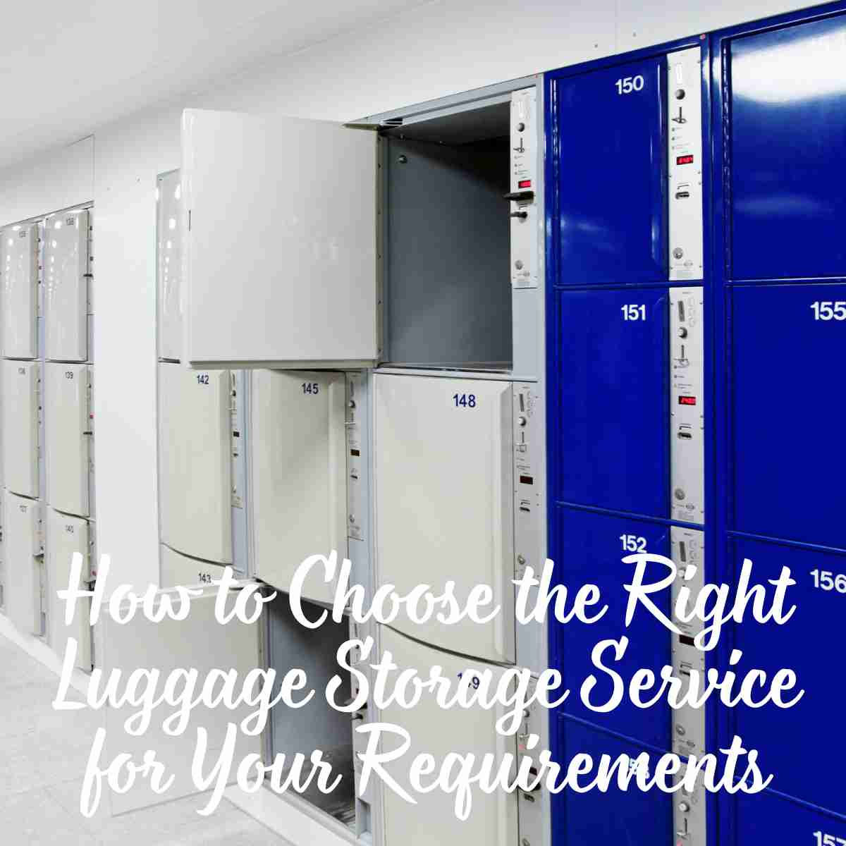 How to Choose the Right Luggage Storage Service for Your Requirements