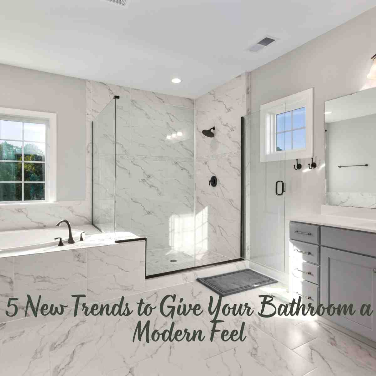 New Trends to Give Your Bathroom a Modern Feel