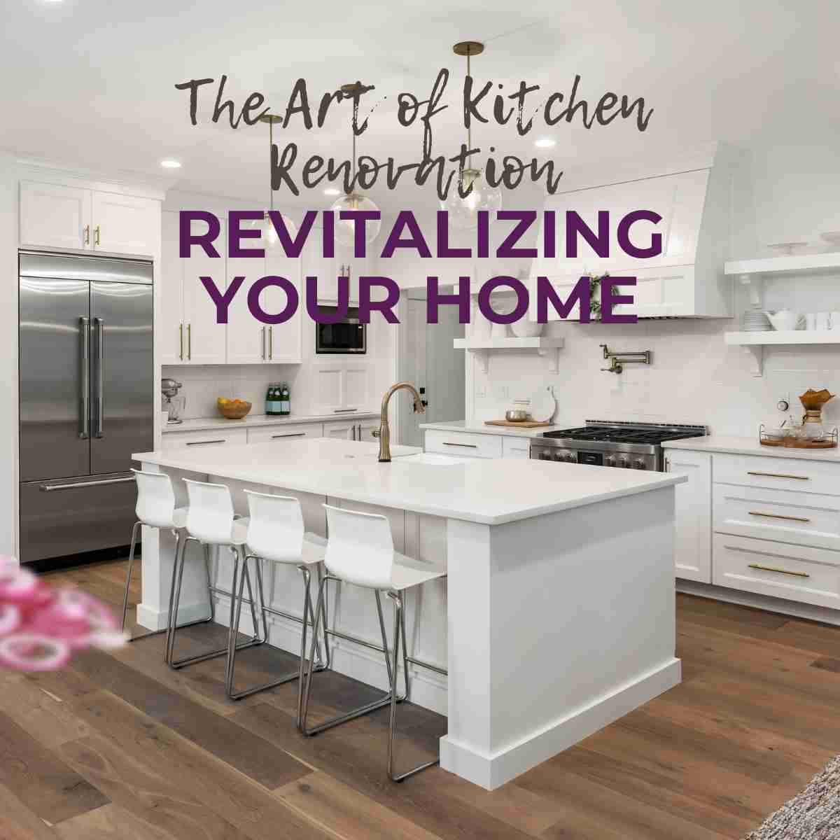 The Art of Kitchen Renovation