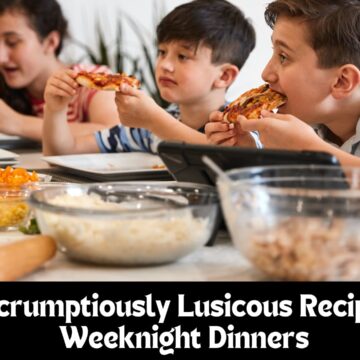 weeknight recipes for dinner kids having dinner on the table